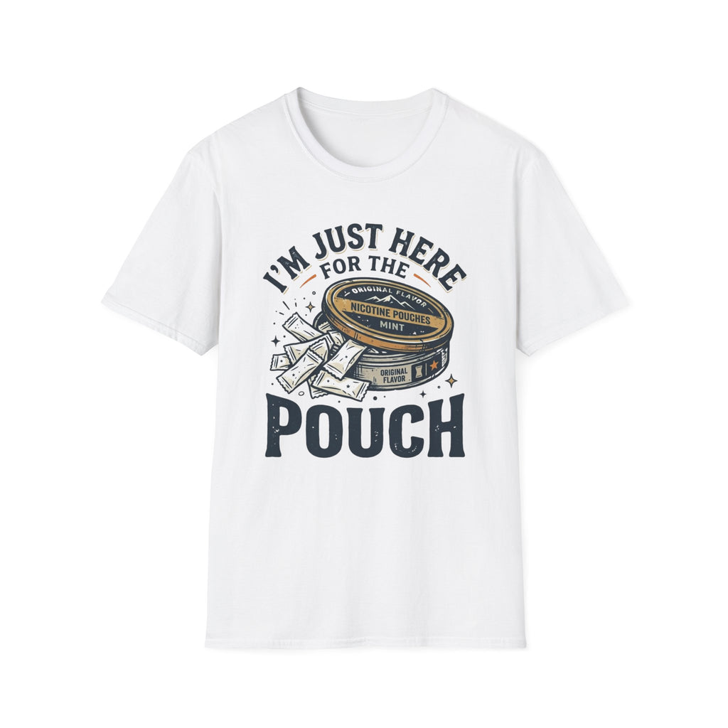 Here for the Pouch T-Shirt
