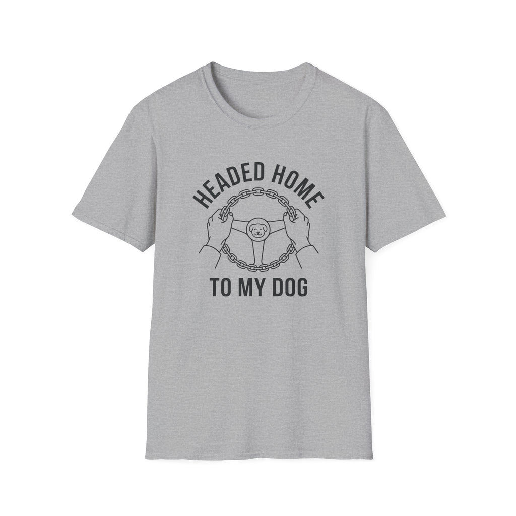 Dog Headed Home T-Shirt