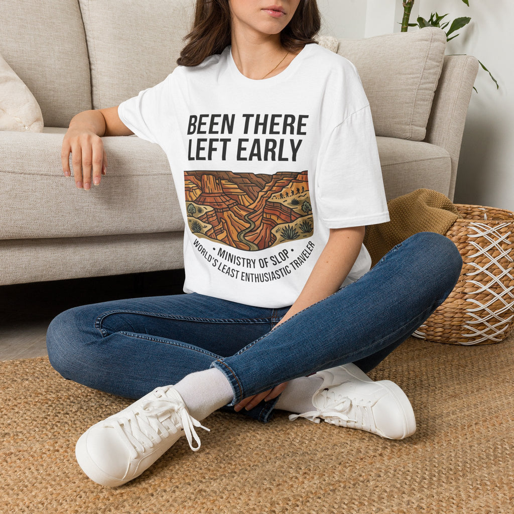 Been There Left Early T-Shirt