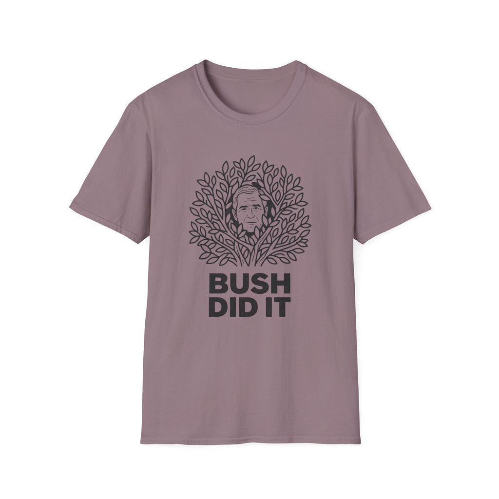 Bush Did It T-Shirt