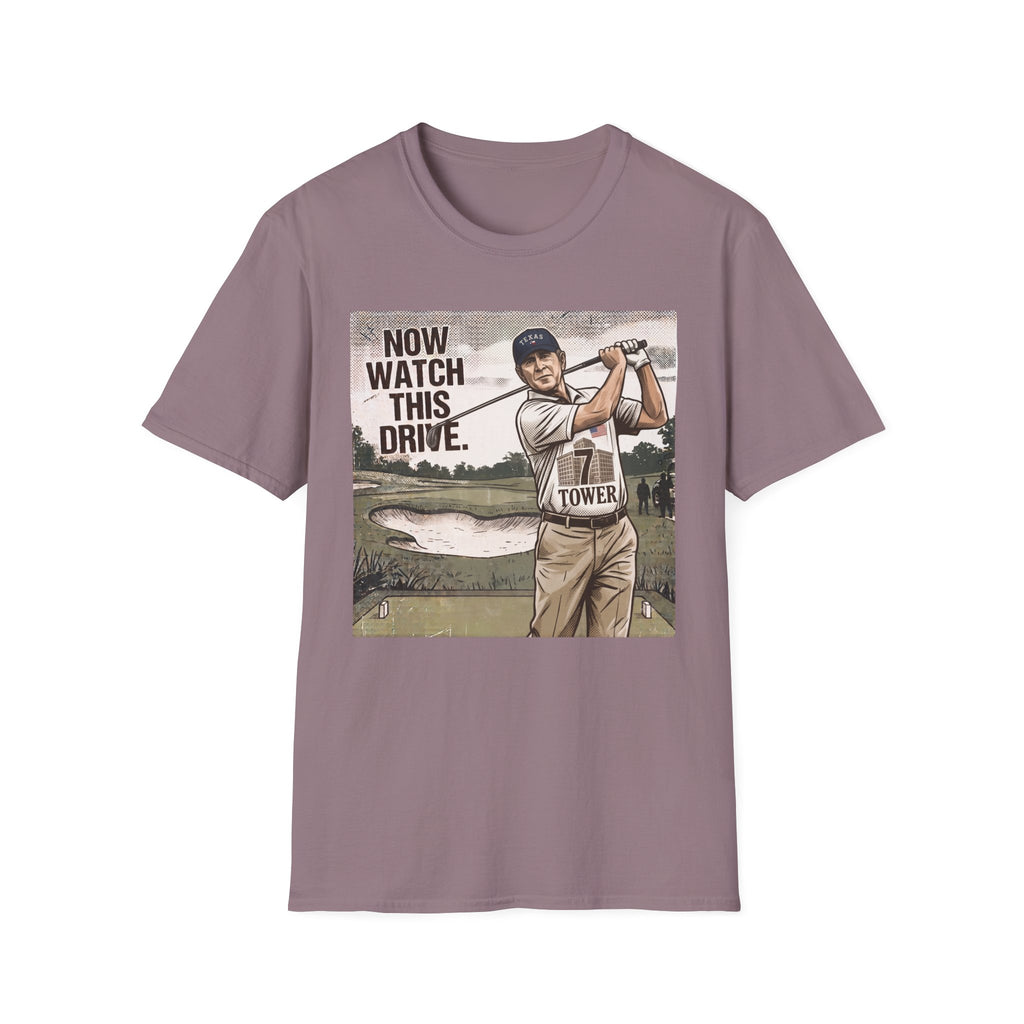 Watch This Drive Bush 1 T-Shirt