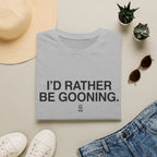 Rather Be Gooning T-Shirt
