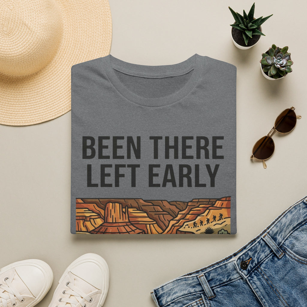 Been There Left Early T-Shirt