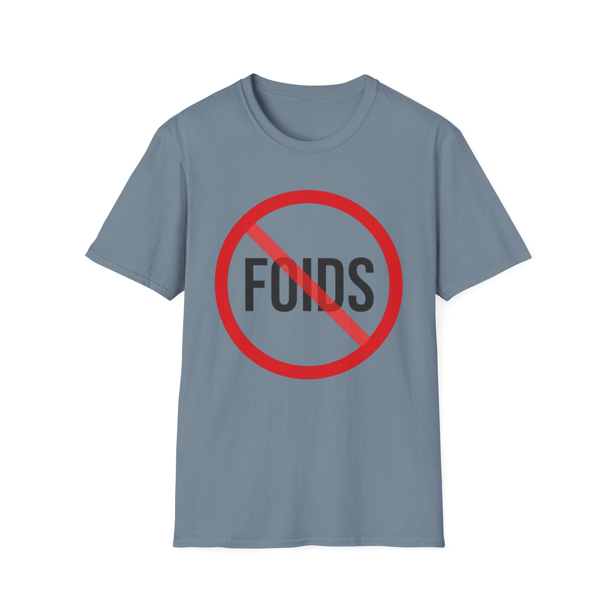 No Foids T-Shirt