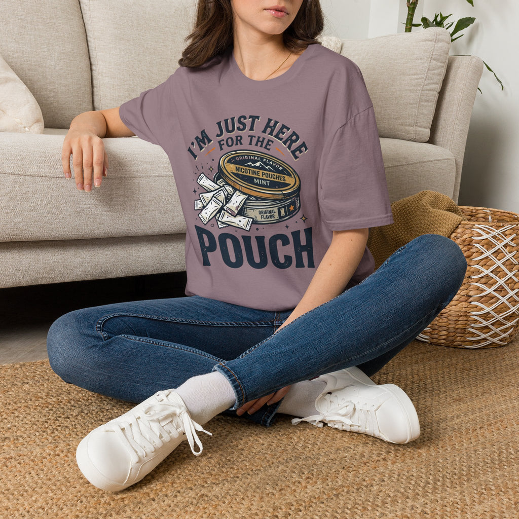 Here for the Pouch T-Shirt