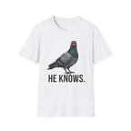 Bird He Knows T-Shirt