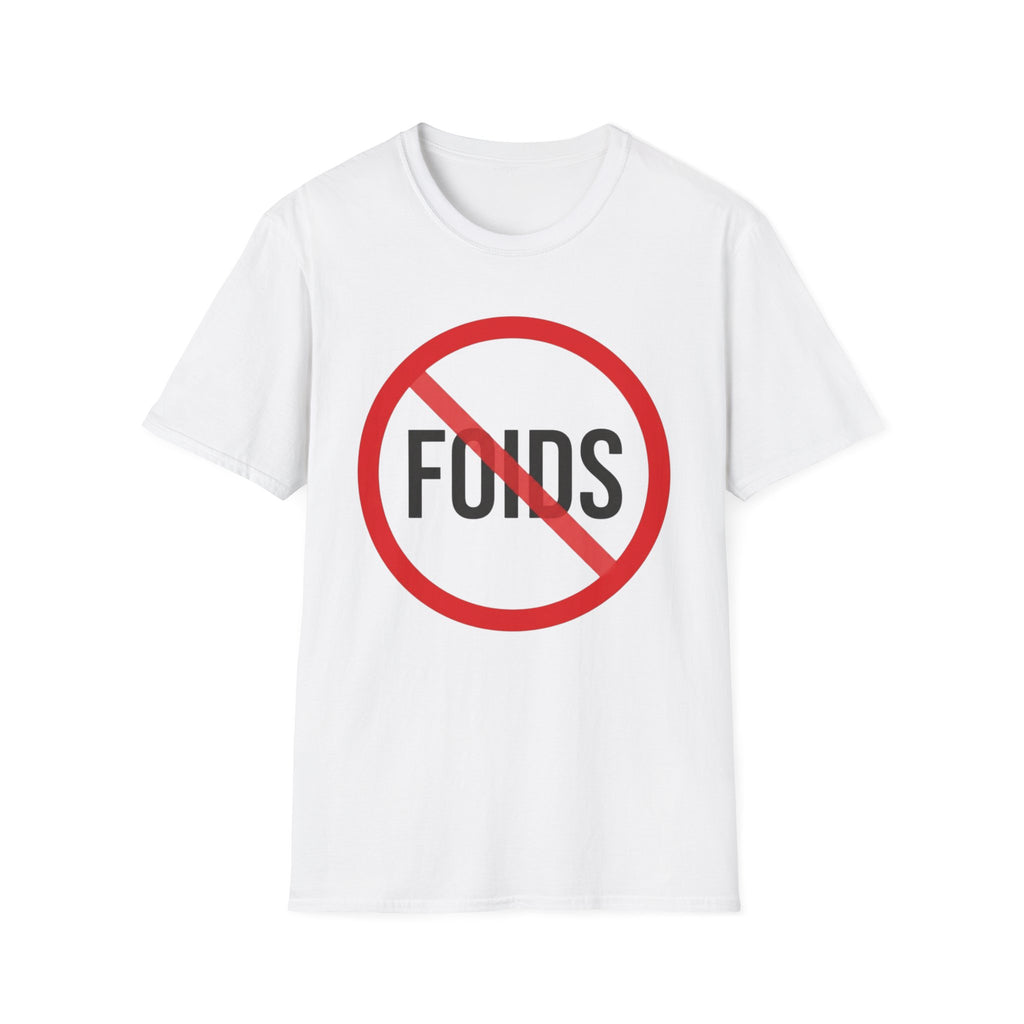 No Foids T-Shirt