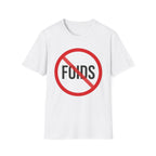 No Foids T-Shirt