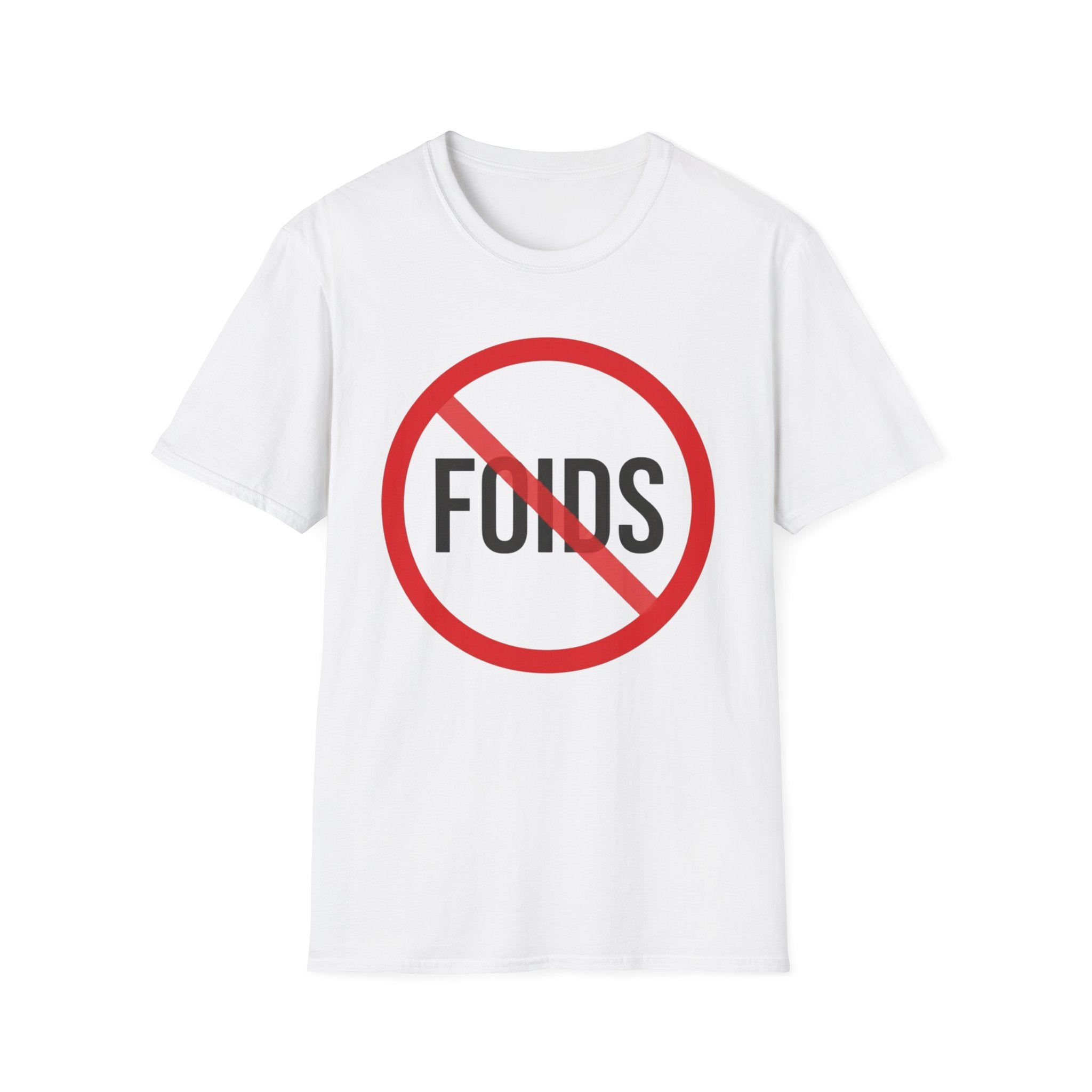 No Foids T-Shirt