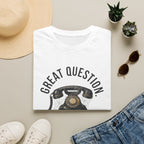 Great Question, Wrong Guy Phone T-Shirt