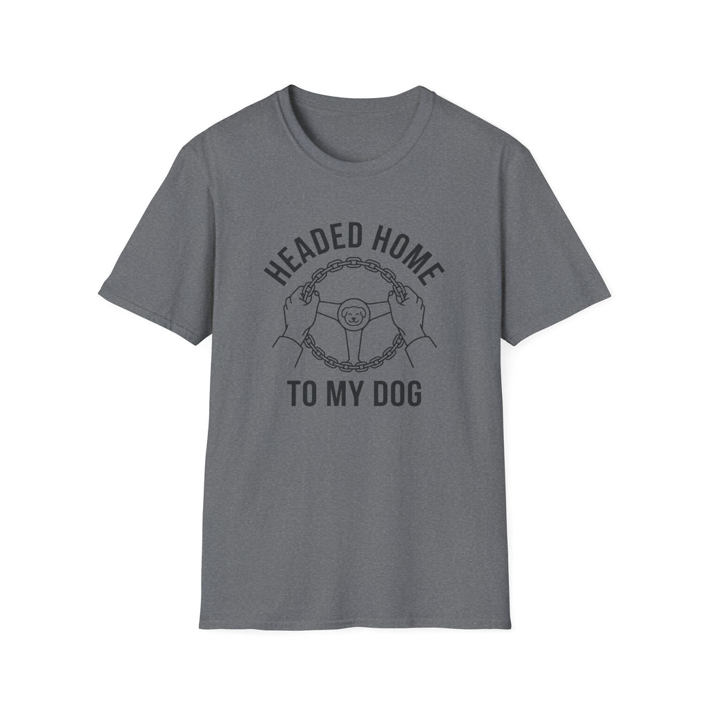Dog Headed Home T-Shirt