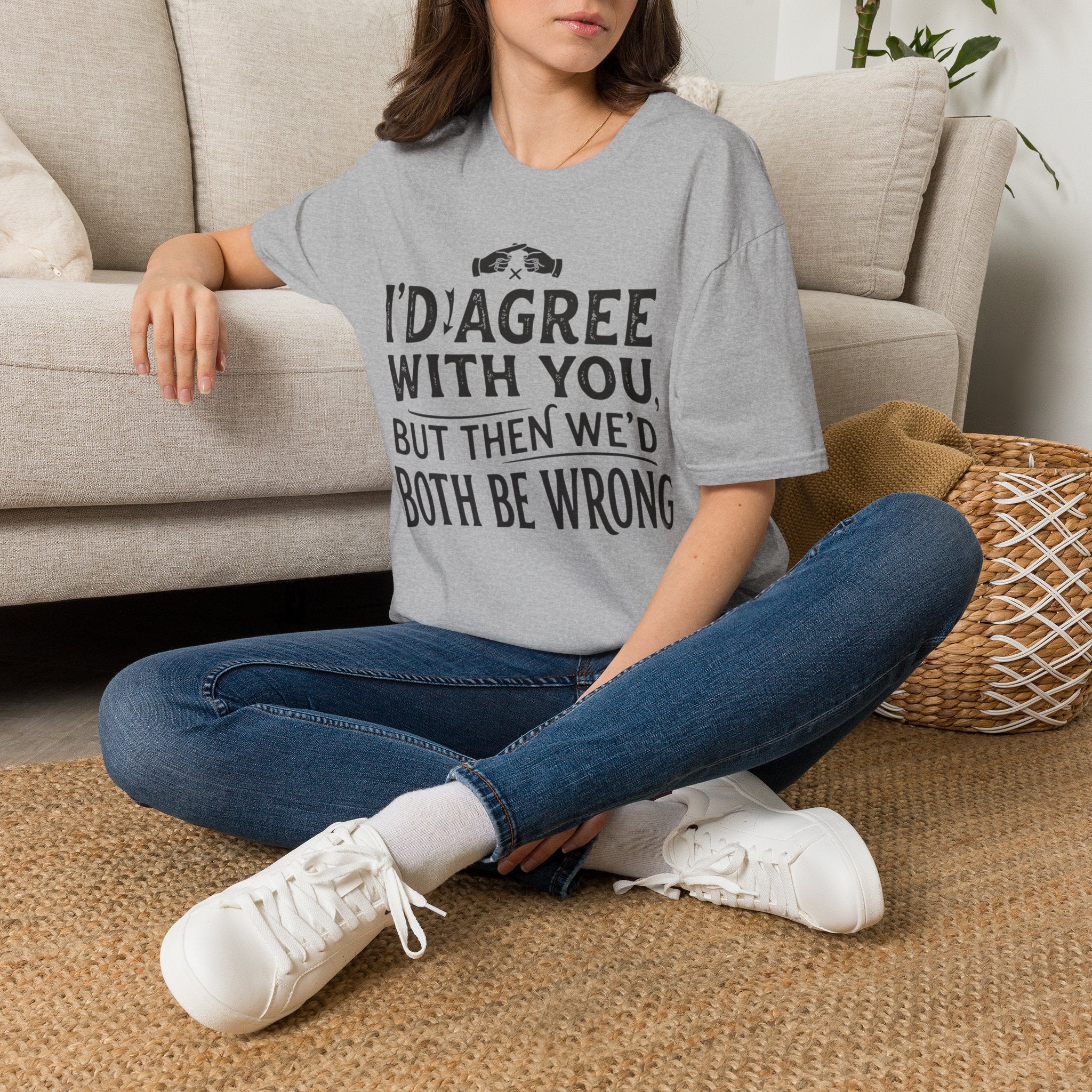 Both Be Wrong 2 T-Shirt