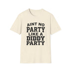 Ain't No Party Diddy Party T-Shirt