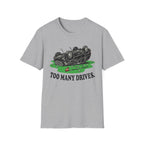 Too Many Drives Woods T-Shirt