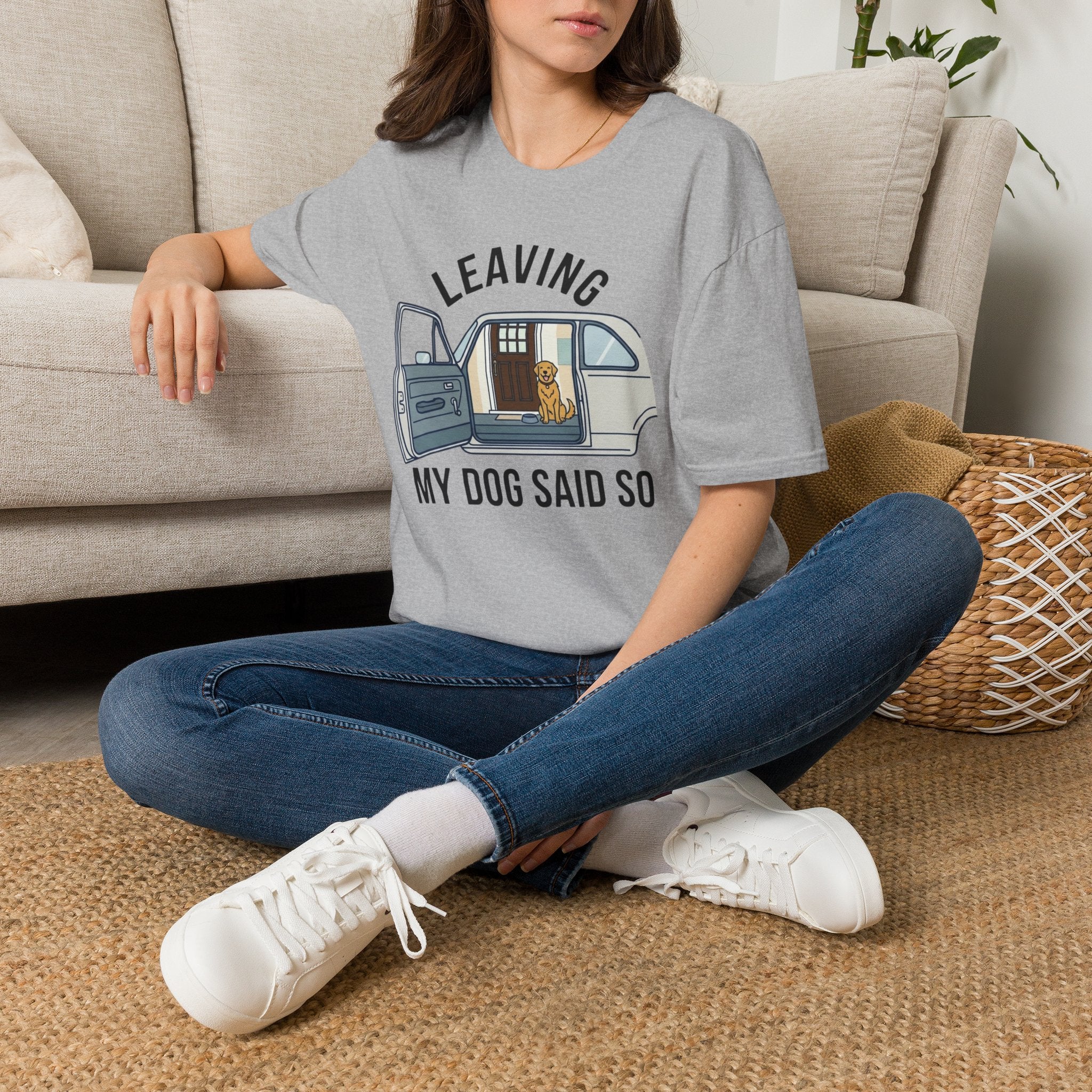 My Dog Said So T-Shirt
