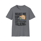 When You're Done Talking Animated T-Shirt