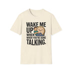 When You're Done Talking Animated T-Shirt