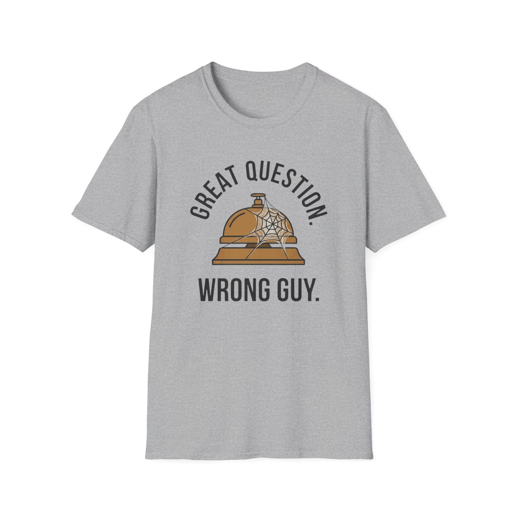 Great Question, Wrong Guy Bell T-Shirt