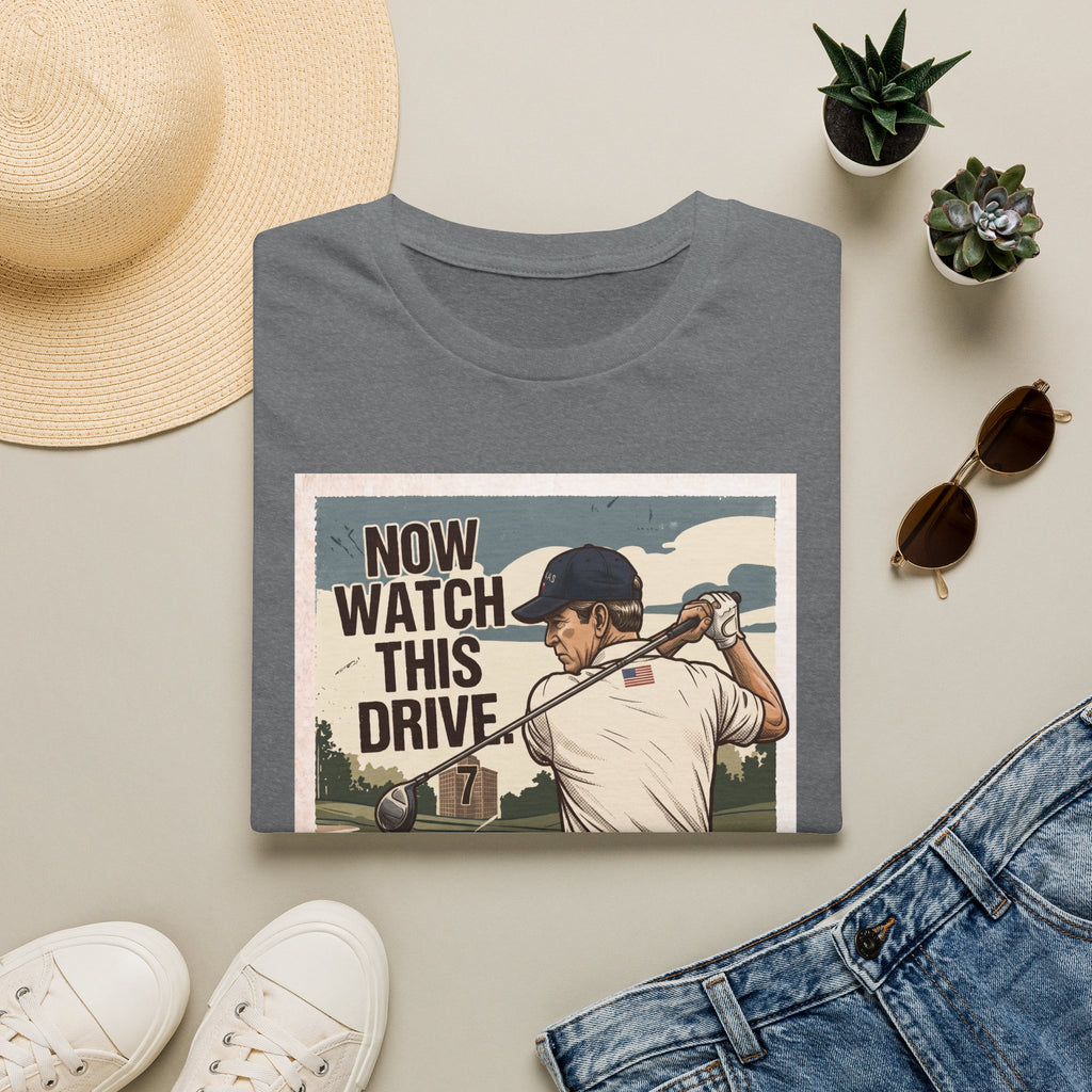 Watch This Drive Bush 2 T-Shirt