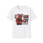 Hangry Feed Me T-Shirt
