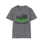 Too Many Drives Woods T-Shirt