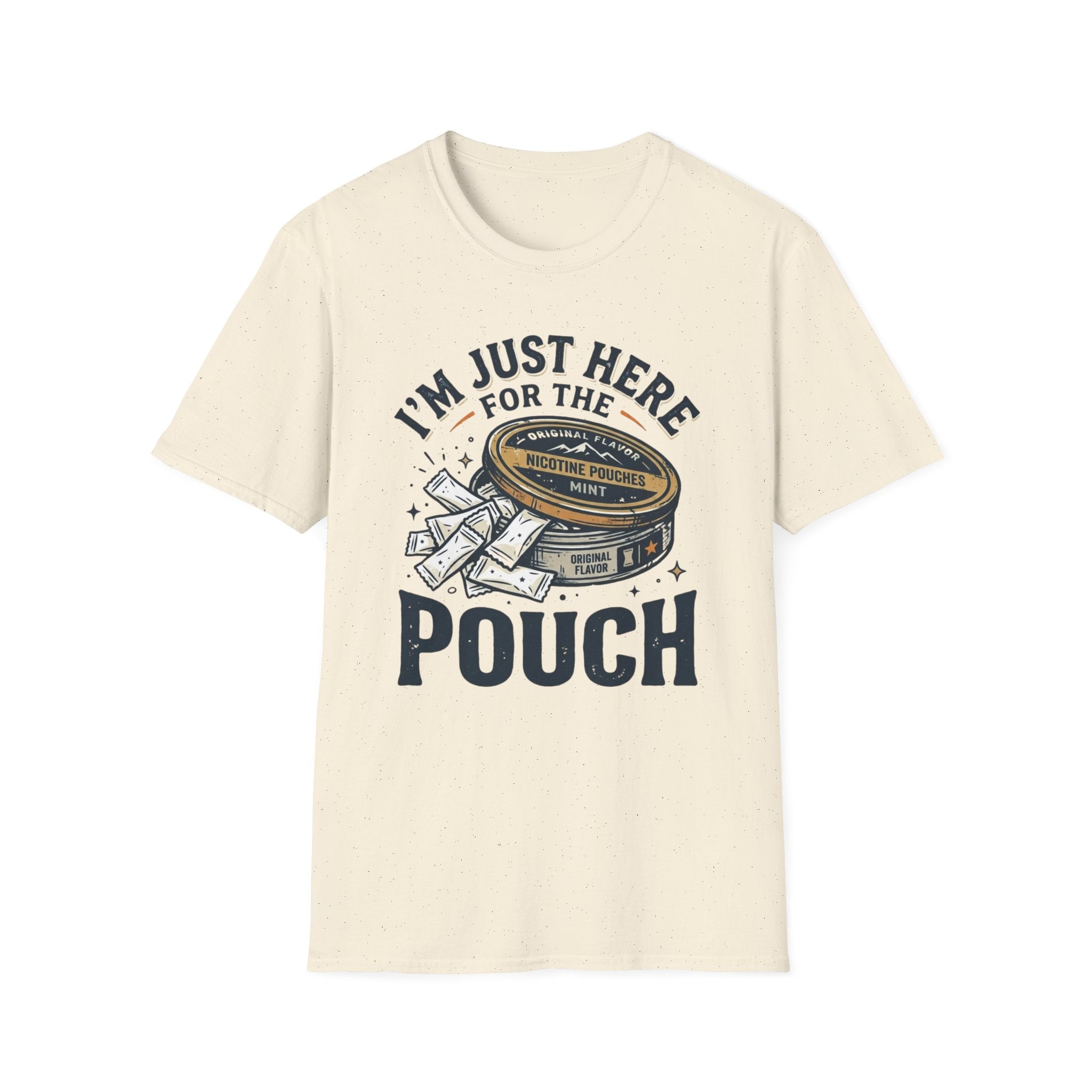 Here for the Pouch T-Shirt