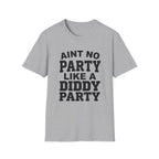 Ain't No Party Diddy Party T-Shirt