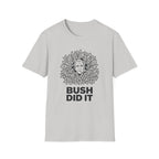 Bush Did It T-Shirt