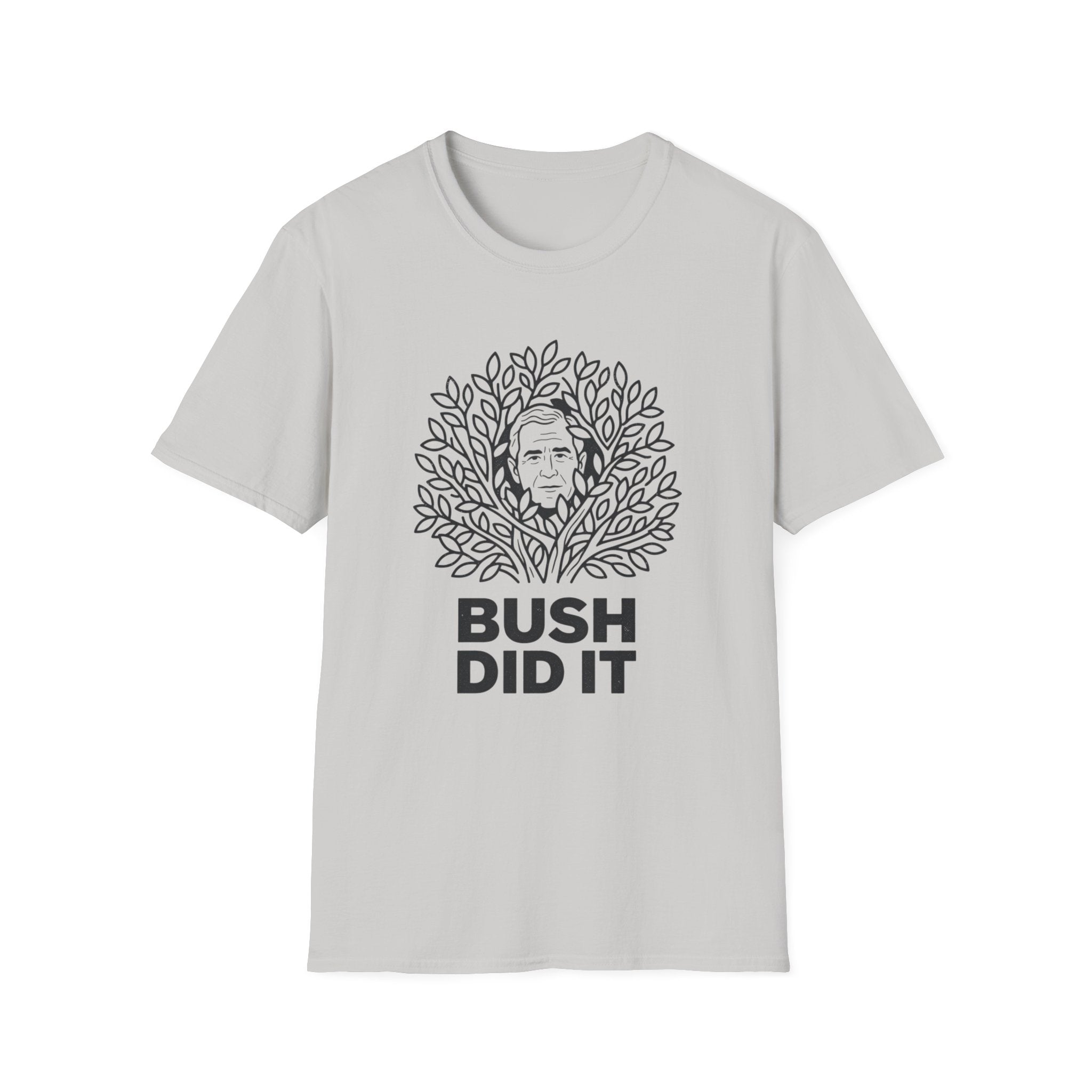 Bush Did It T-Shirt