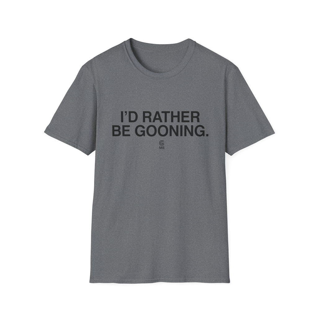 Rather Be Gooning T-Shirt