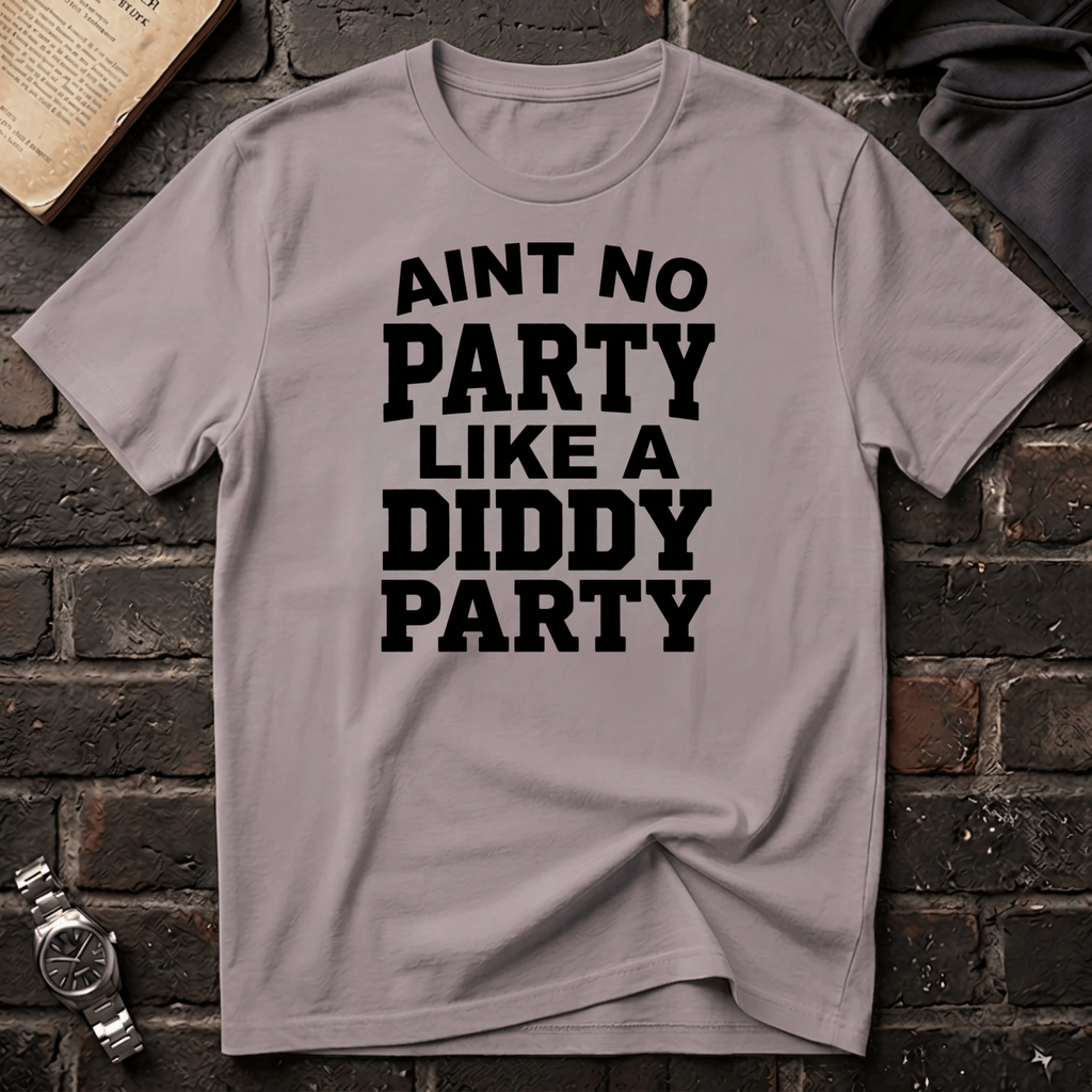 Ain't No Party Diddy Party T-Shirt