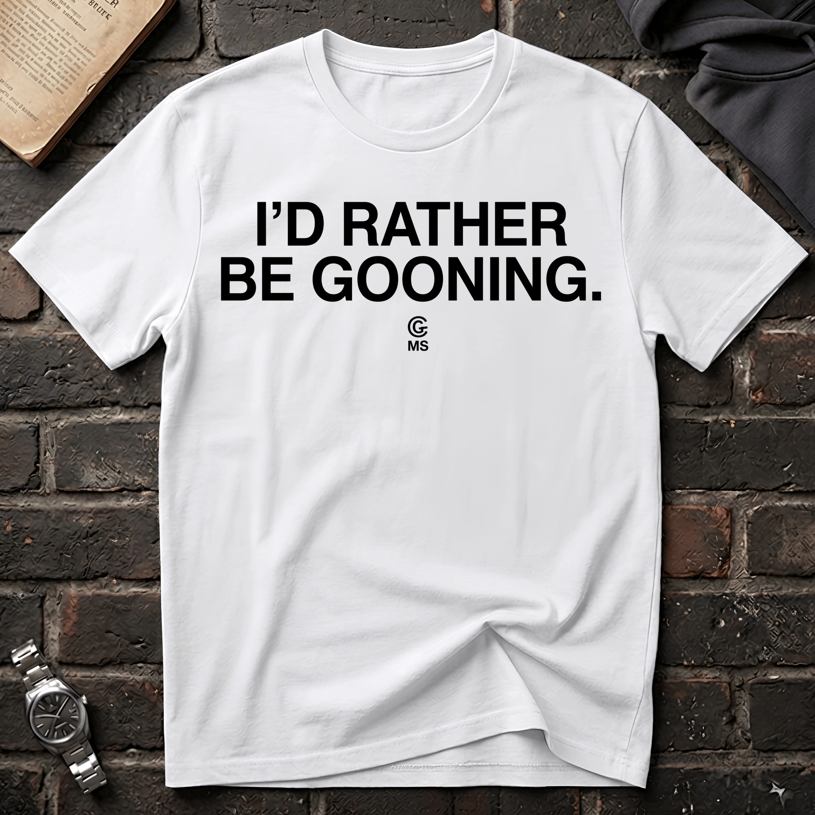 Rather Be Gooning T-Shirt