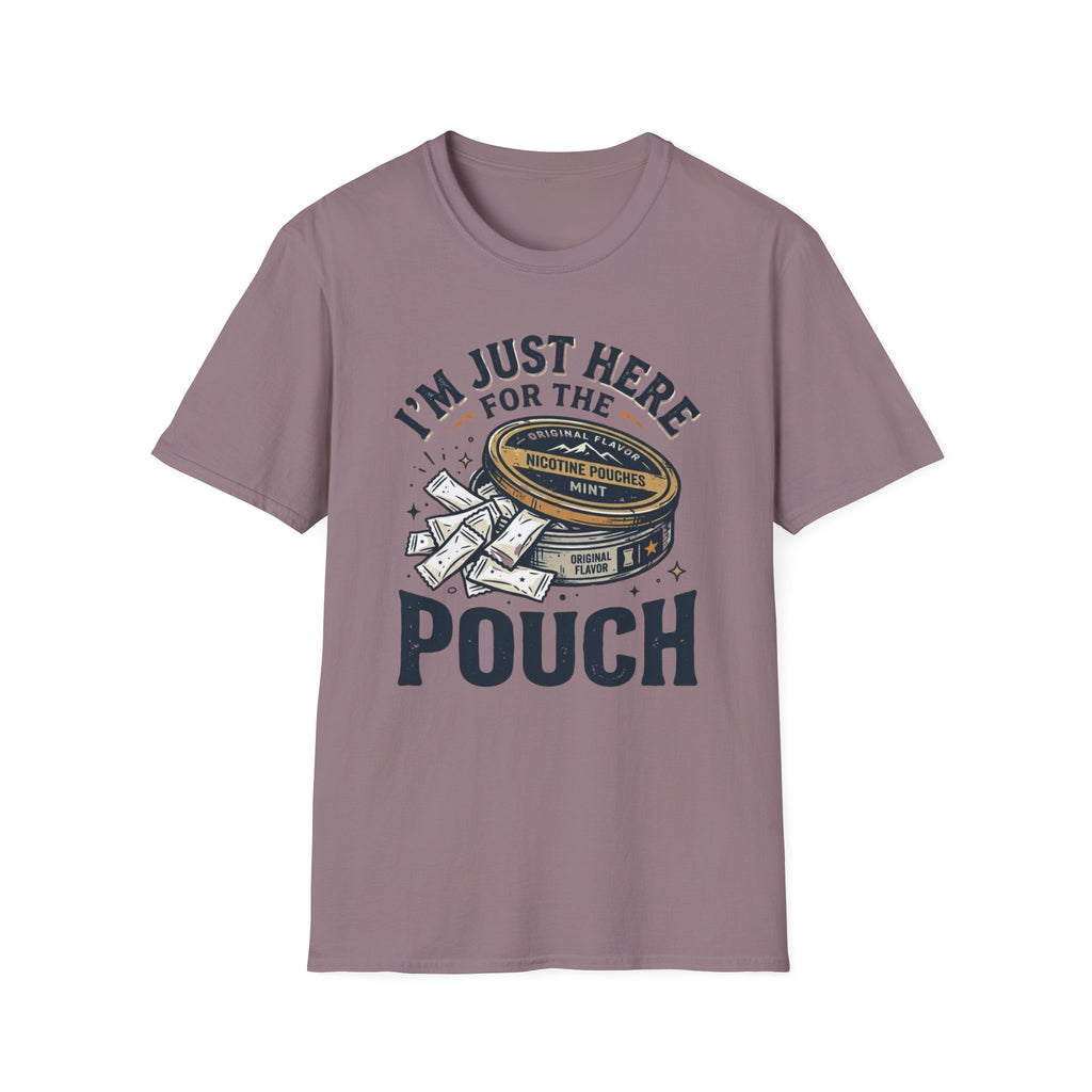 Here for the Pouch T-Shirt