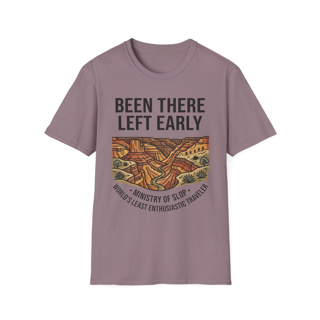 Been There Left Early T-Shirt