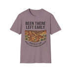 Been There Left Early T-Shirt