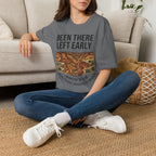 Been There Left Early T-Shirt