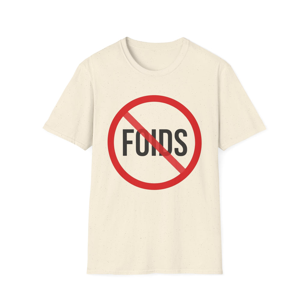 No Foids T-Shirt