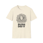 Bush Did It T-Shirt