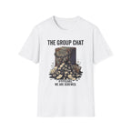 Group Chat Screwed T-Shirt