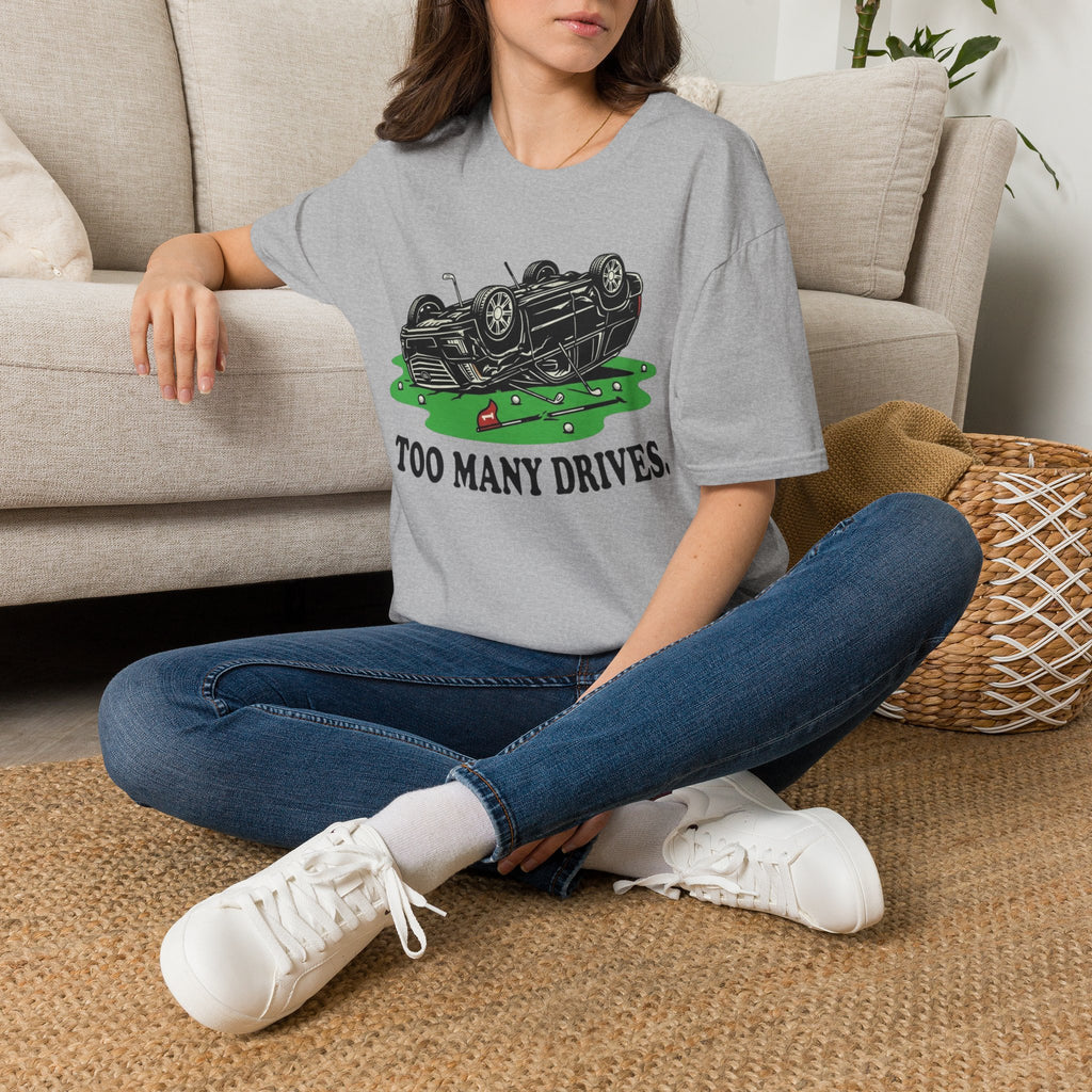 Too Many Drives Woods T-Shirt