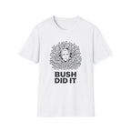 Bush Did It T-Shirt