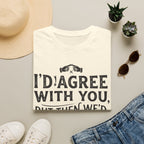 Both Be Wrong 2 T-Shirt
