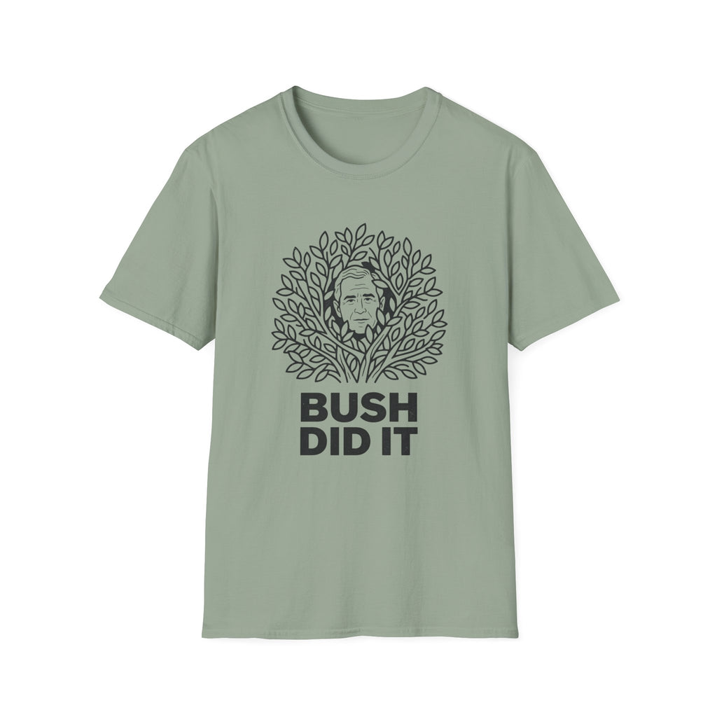 Bush Did It T-Shirt
