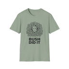 Bush Did It T-Shirt