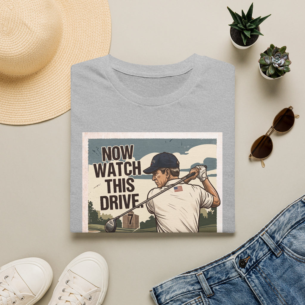 Watch This Drive Bush 2 T-Shirt