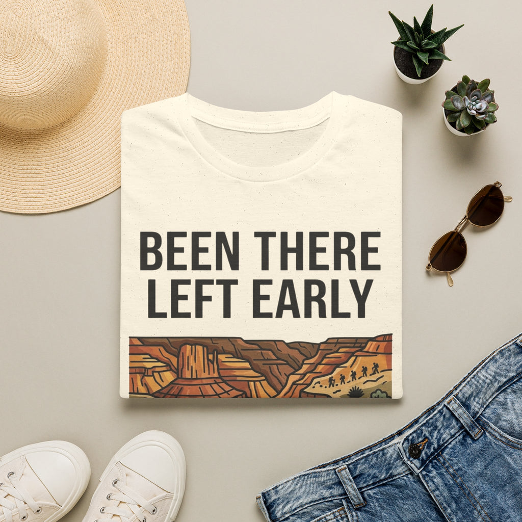 Been There Left Early T-Shirt
