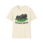 Too Many Drives Woods T-Shirt