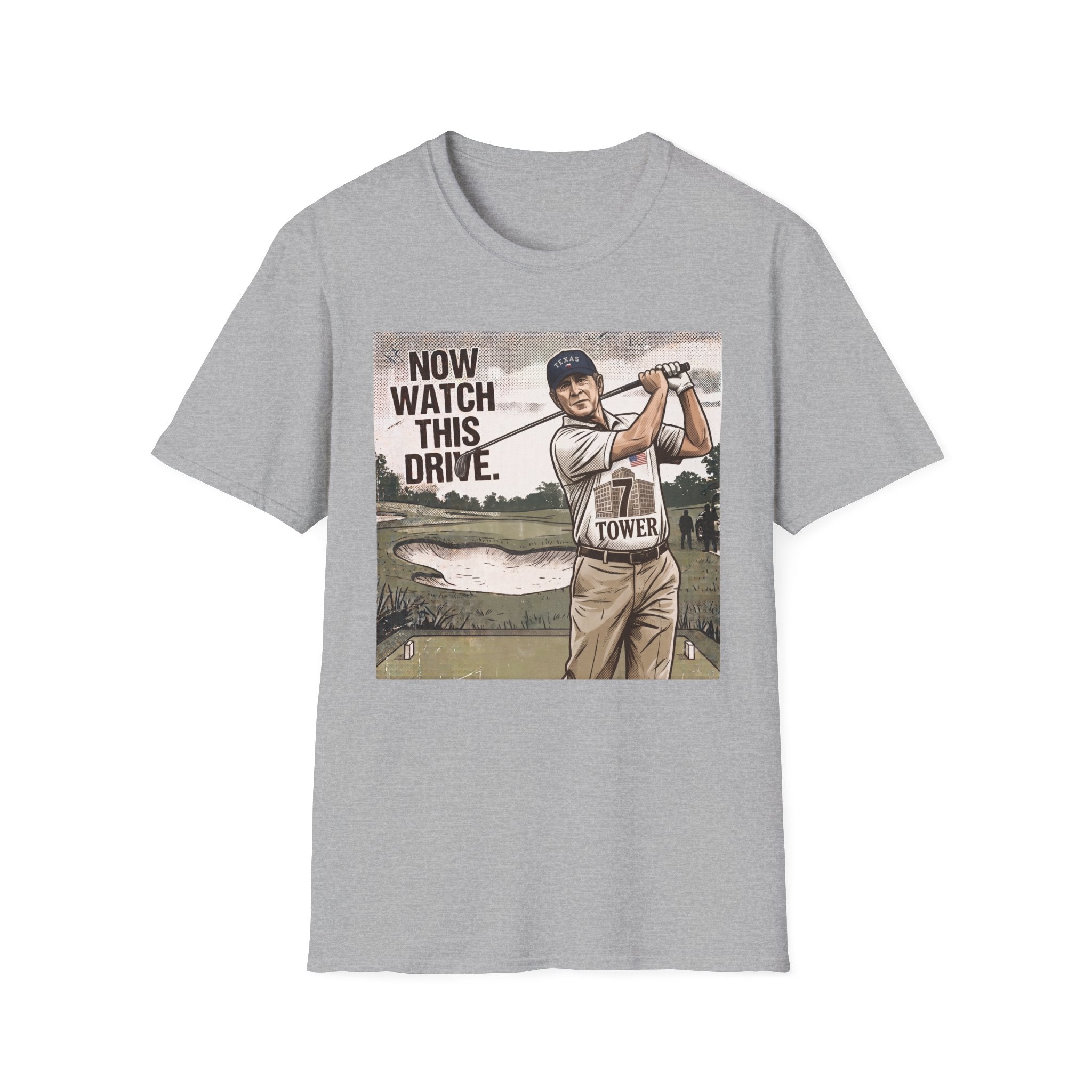 Watch This Drive Bush 1 T-Shirt