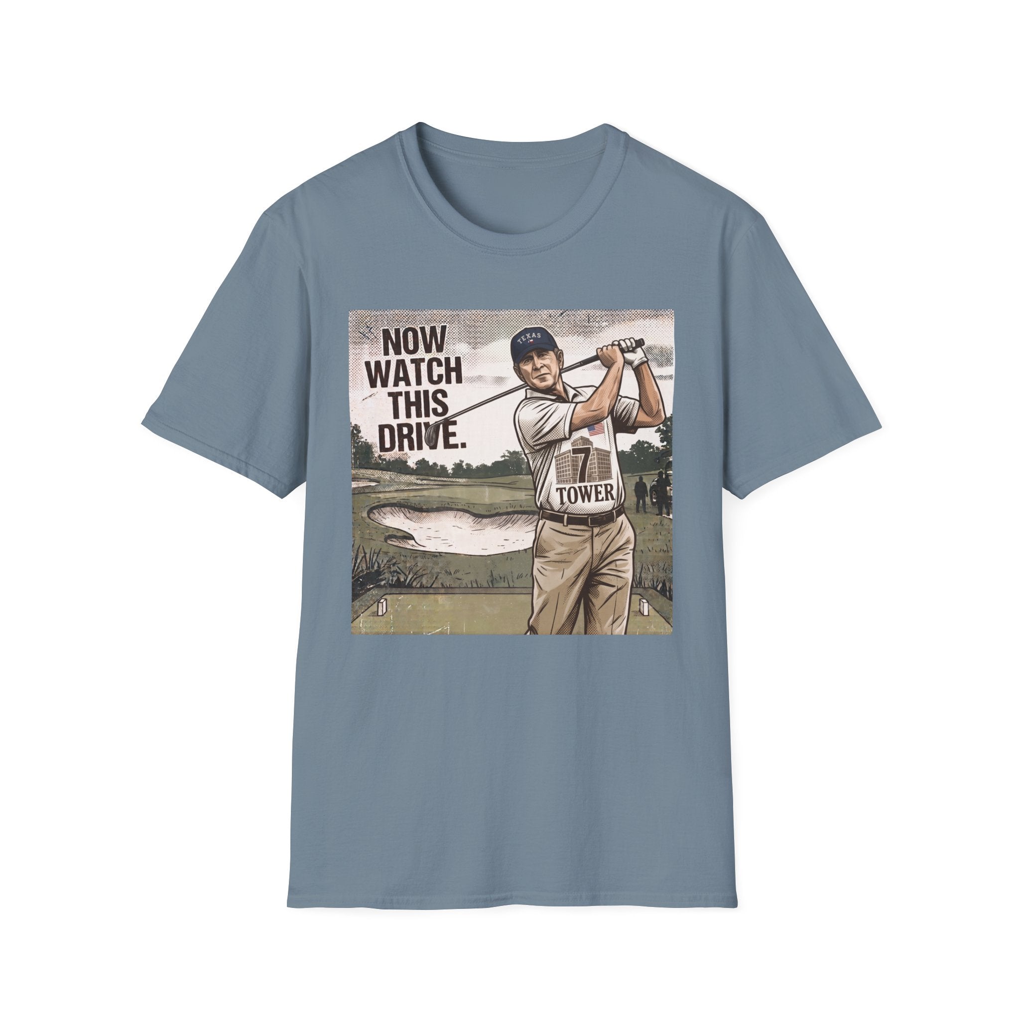 Watch This Drive Bush 1 T-Shirt
